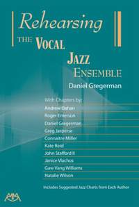 Daniel Gregerman: Rehearsing the Vocal Jazz Ensemble