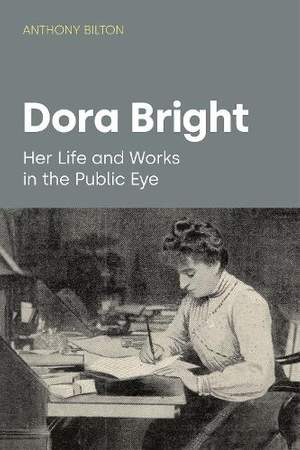 Dora Bright: Her Life and Works in the Public Eye