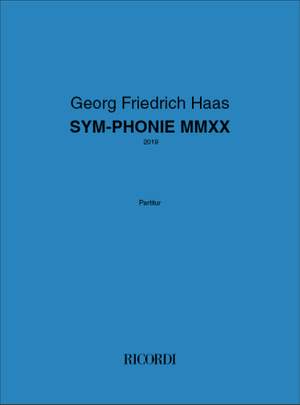 Georg Friedrich Haas: SYM-PHONIE MMXX