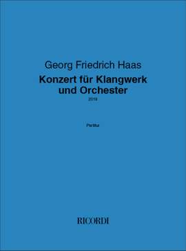 Georg Friedrich Haas: Konzert für Klangwerk und Orchester