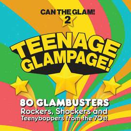 Teenage Glampage - Can the Glam 2 - 4cd Clamshell Box Set