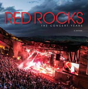 Red Rocks: The Concert Years