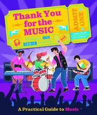 Thank You For The Music: A Practical Guide To Music