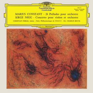 Nigg: Violin Concerto No. 1; Constant: 24 Preludes