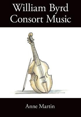 William Byrd, Consort Music