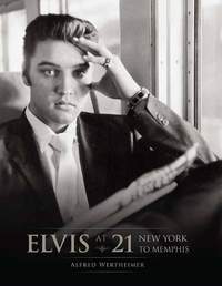 Elvis at 21: New York to Memphis