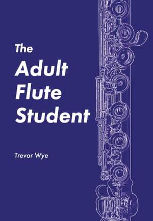 Trevor Wye: The Adult Flute Student
