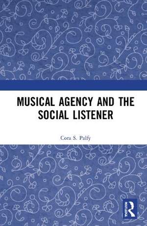 Musical Agency and the Social Listener