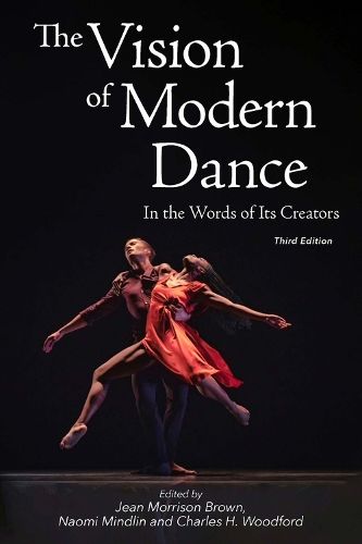 The Vision of Modern Dance: In the Words of Its Creators,3rd Edition