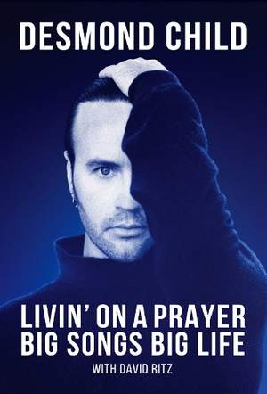 Livin' on a Prayer: Big Songs, Big Life