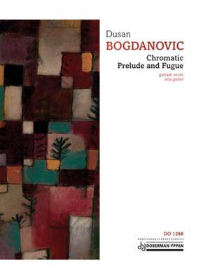 Dusan Bogdanovic: Chromatic Prelude and Fugue