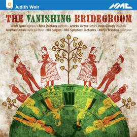 Judith Weir: the Vanishing Bridegroom