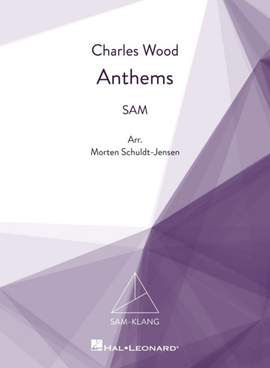 Charles Wood: Anthems