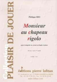 Philippe Rio: Monsieur Au Chapeau Rigolo