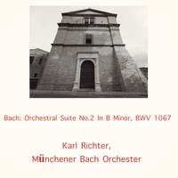 Bach: Orchestral Suite No.2 In B Minor, BWV 1067