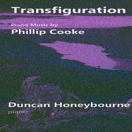Transfiguration - The Piano Music of Phillip Cooke