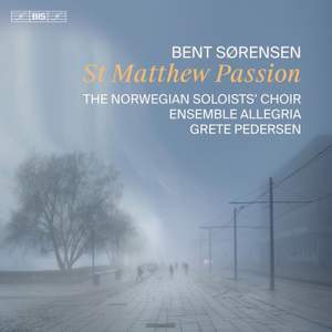 Bent Sørensen: St Matthew Passion