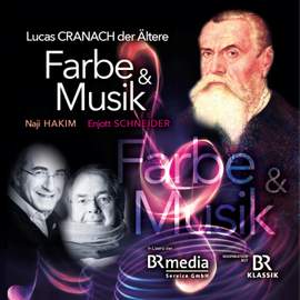 Farbe & Musik - Lucas Cranach der Ältere