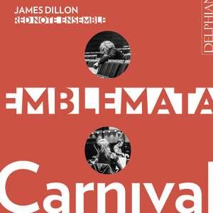James Dillon: Emblemata: Carnival