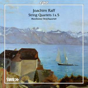 Raff: String Quartets 1 & 5