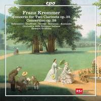 Franz Krommer: Concerto for Two Clarinets Op. 35 & Concertino Op. 38