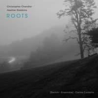 Christopher Chandler & Heather Stebbins: Roots