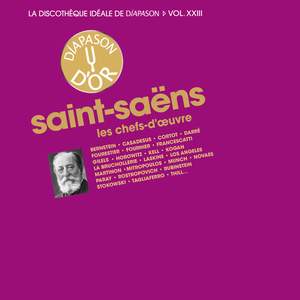 Saint-Saëns: Les chefs-d'oeuvre - La discothèque idéale de Diapason, Vol. 23