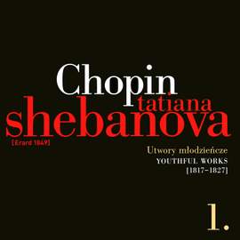 Fryderyk Chopin: Solo Works and with Orchestra 1 - Youthful Works (1817-1827)
