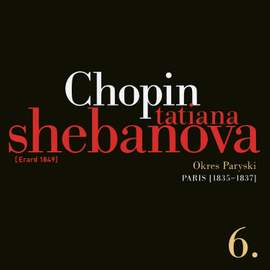 Fryderyk Chopin: Solo Works and with Orchestra 6 - Paris (1835-1837)