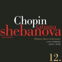 Fryderyk Chopin: Solo Works and with Orchestra 12 - Last Period (1845-1849)