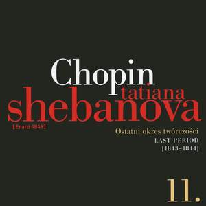 Fryderyk Chopin: Solo Works and with Orchestra 11 - Last Period (1843-1844)