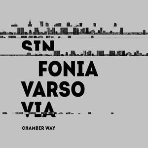 Sinfonia Varsovia. Chamber Way