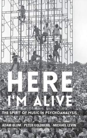 Here I'm Alive: The Spirit of Music in Psychoanalysis