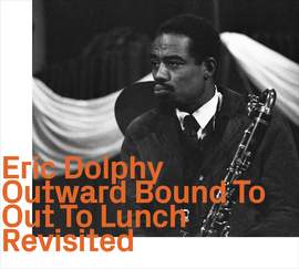 Outward Bound to Out to Lunch „Revisited“