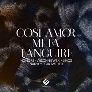 Così Amor Mi Fa Languire