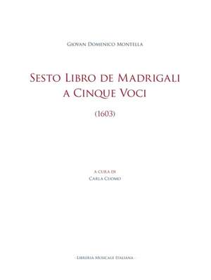 Giovan Domenico Montella: Sesto Libro de Madrigali a Cinque Voci (1603)