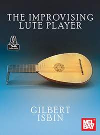 Gilbert Isbin: The Improvising Lute Player