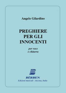 Angelo Gilardino: Preghiere per gli innocenti