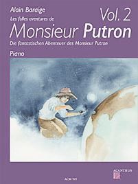 Baraige, A: Die fantastischen Abenteuer des Monsieur Putron Vol. 2