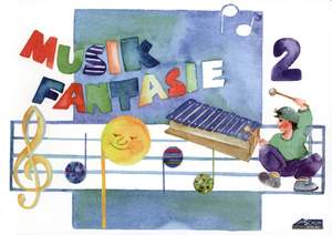 Schuh, K: Musik Fantasie 2 - Schülerheft Vol. 2