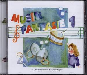 Schuh, K: Musik Fantasie 1 - Lehrer-CD 1