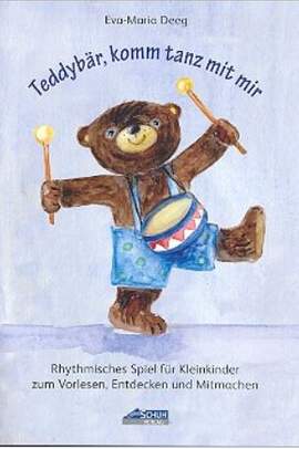 Deeg, E: Teddybär, komm tanz mit mir - Liederbuch