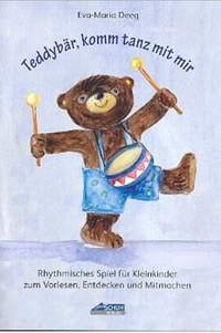 Deeg, E: Teddybär, komm tanz mit mir - Liederbuch