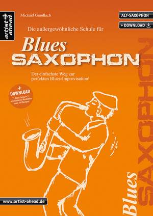 Gundlach, M: Die außergewöhnliche Schule für Blues-Saxophon