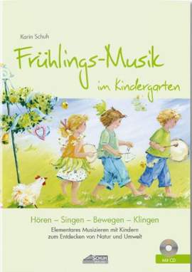 Schuh, K: Frühlings-Musik im Kindergarten
