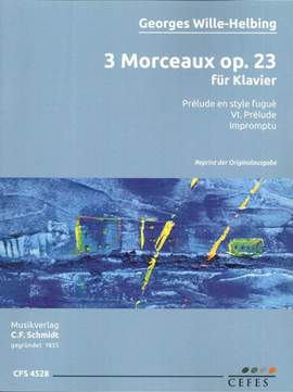 Wille-Helbing, G: 3 Morceaux op. 23