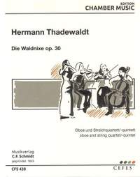 Thadewald, H: Die Waldnixe op. 30