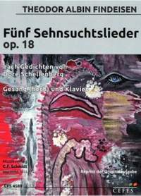 Findeisen, T A: Fünf Sehnsuchtslieder op. 18 op. 18