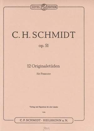 Schmidt, C: 12 Originaletüden op. 51