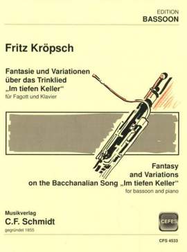 Kroepsch, F: Fantasie und Variationen über das Trinklied "Im tiefen Keller"